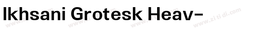 Ikhsani Grotesk Heav字体转换